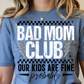 Bad mom club our kids are probably fine