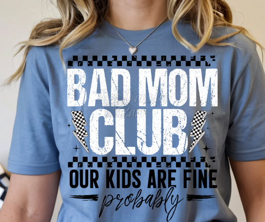 Bad mom club our kids are probably fine