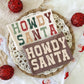 Howdy Santa (put which one you want)
