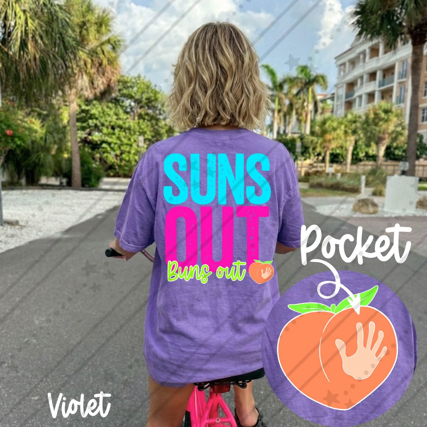 Suns out buns out (pocket included)
