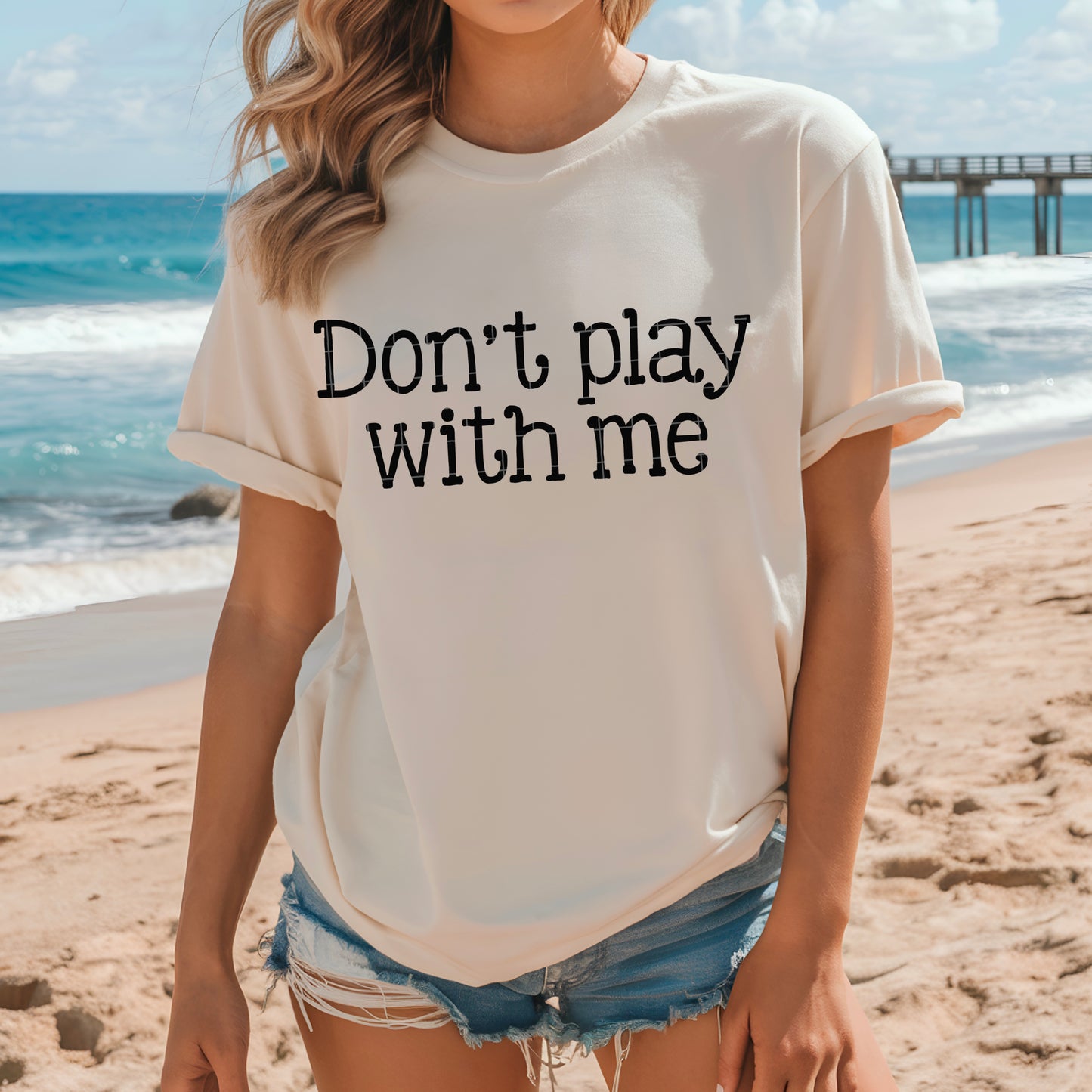 Dont play with me
