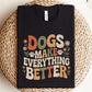 Dogs make everything better