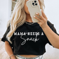 Mama needs a snack completed tee