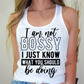 I am not bossy I just know what you should be doing