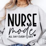 Nurse mode all day every day