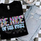 Be nice or kick rocks