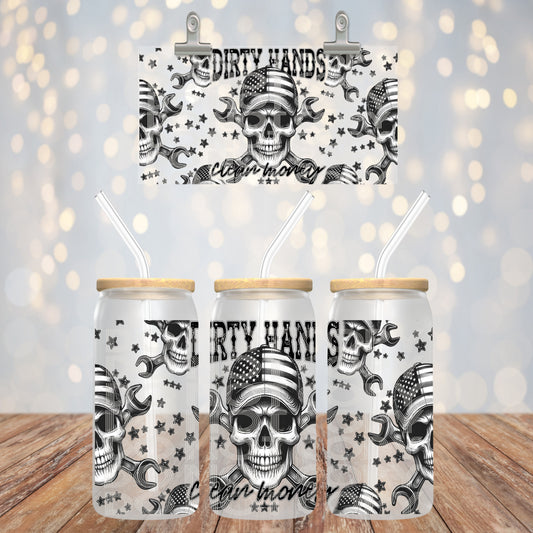 Dirty hands clean money 16oz Libbey wrap