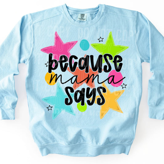 Because mama says so