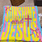 Sunshine & Jesus (completed tee)