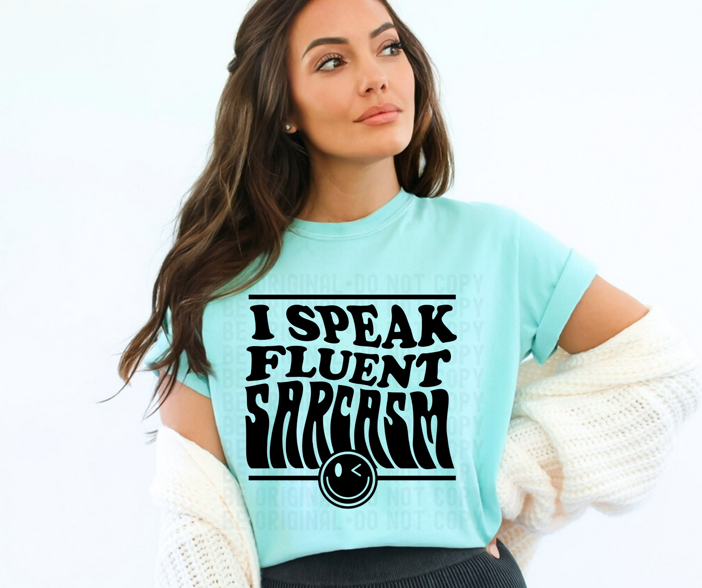 I speak fluent sarcasm