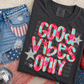 Good vibes only