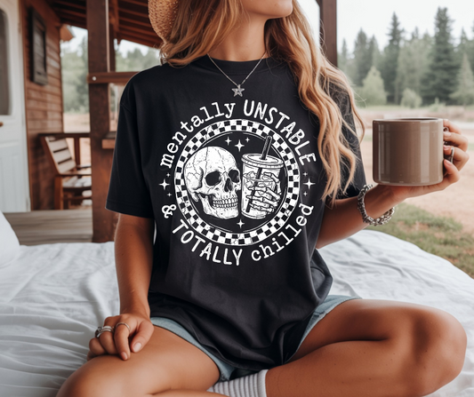 Mentally unstable & totally chilled